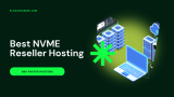 9 Best NVMe reseller hosting (Top Pick 2025) Reviewed