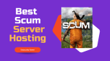 3 Best Scum Server Hosting (Top Pick 2025)